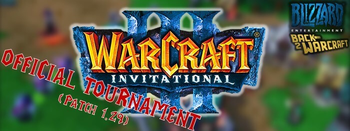 Warcraft 3 Invitational: Patch 1.29 turnaj