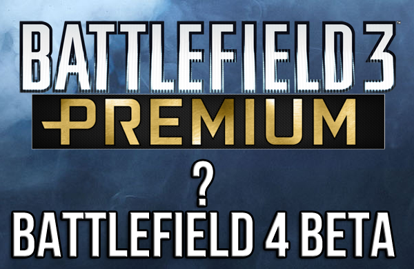 Battlefield Premium a BF 4 BETA?