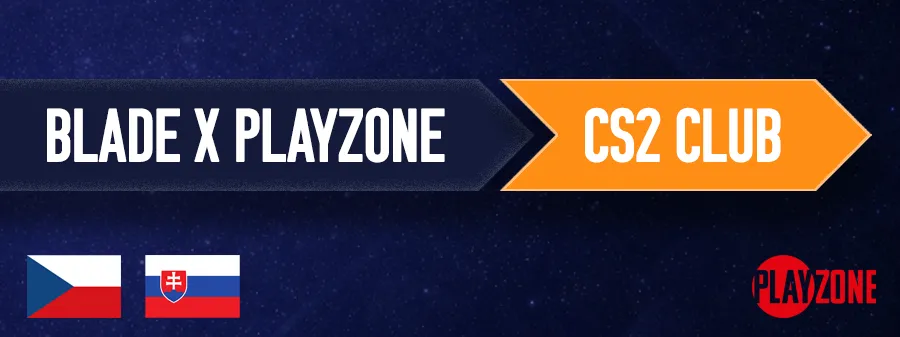 Blade Club x PLAYzone