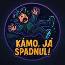 Kámo, já spadnul!